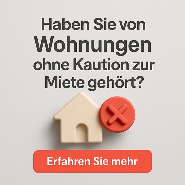 Keine Kaution, kein Stress: Warum 2025 der Start in ein neues Zuhause so einfach ist wie nie