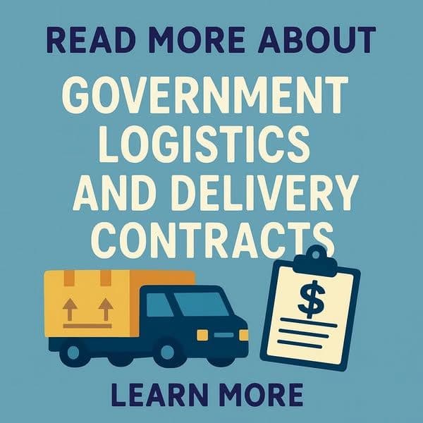 How Government Logistics Contracts Are Reshaping Delivery and Supply Chain Opportunities