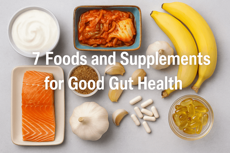 7 Foods and Supplements for Good Gut Health