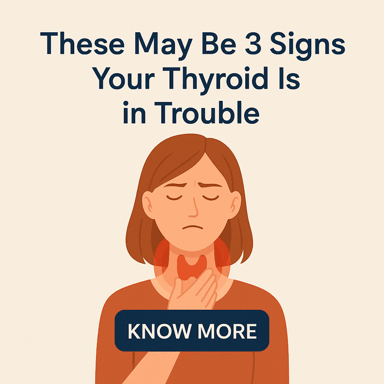 These May Be 3 Signs Your Thyroid Is in Trouble