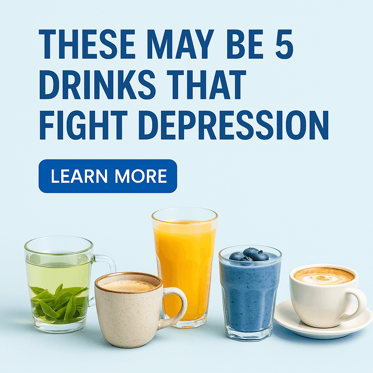 THESE MAY BE 5 DRINKS THAT FIGHT DEPRESSION