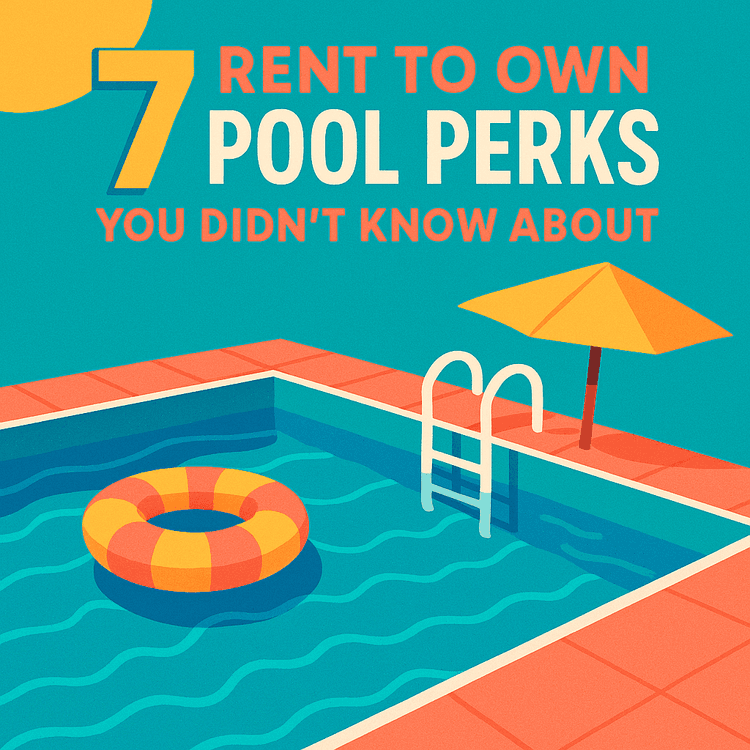 7 Rent-to-Own Pool Perks You Didn't Know About